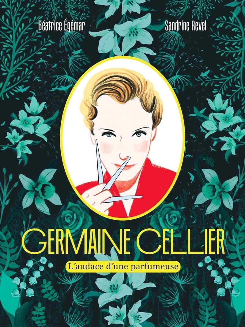 Germaine Cellier - L'audace d'une parfumeuse (NATHAN)
Germaine Cellier - L'audace d'une parfumeuse (NATHAN)