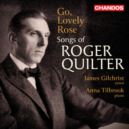 CD диск Quilter / Gilchrist: Go, Lovely Rose - Songs of Roger Quilter
CD диск Quilter / Gilchrist: Go, Lovely Rose - Songs of Roger Quilter