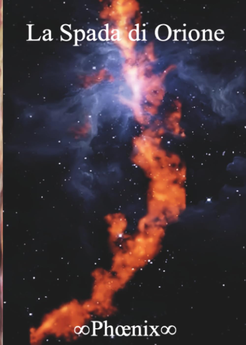 La Spada di Orione (Italian Edition) (Youcanprint)
La Spada di Orione (Italian Edition) (Youcanprint)