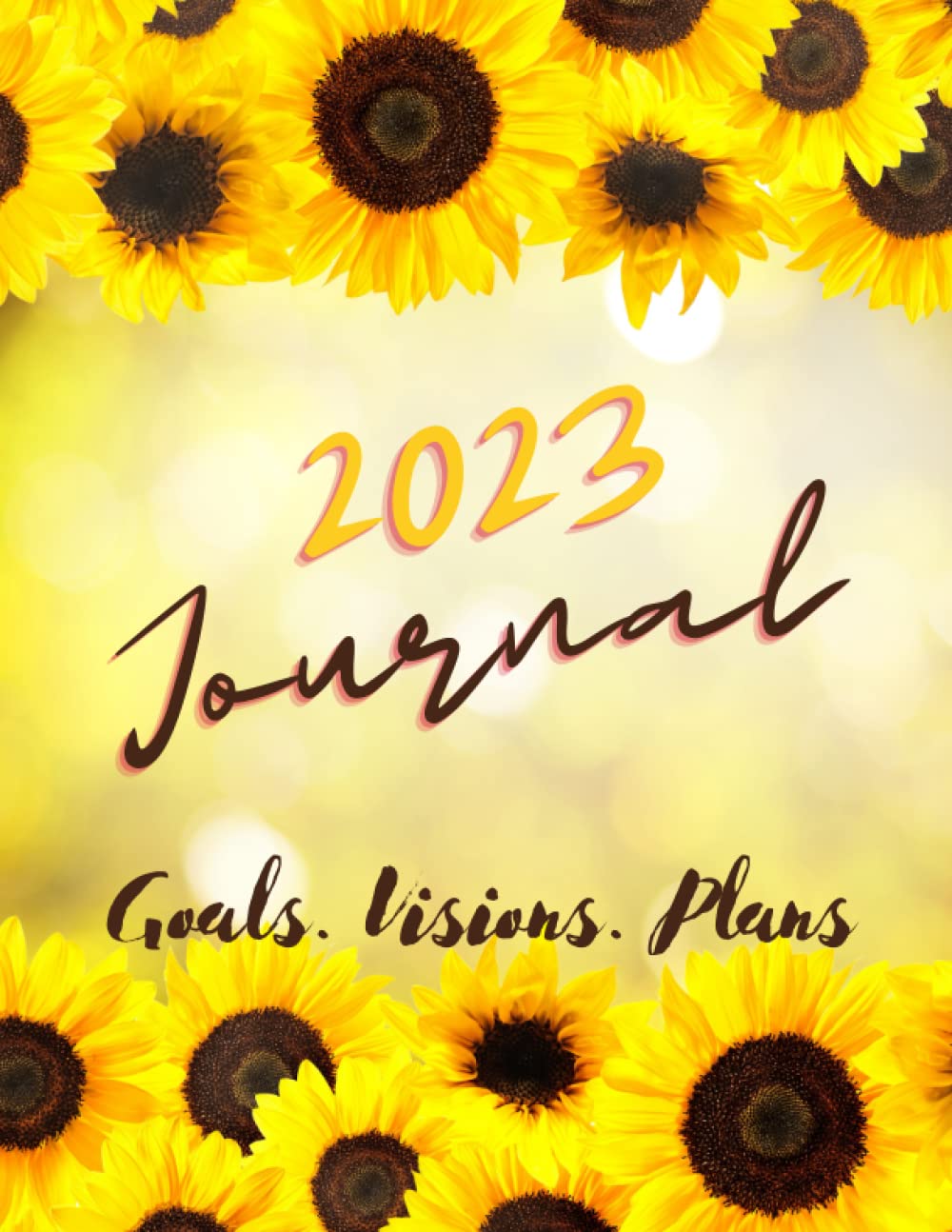 2023 Journal: Goals. Visions. Plans (Independently published)
2023 Journal: Goals. Visions. Plans (Independently published)