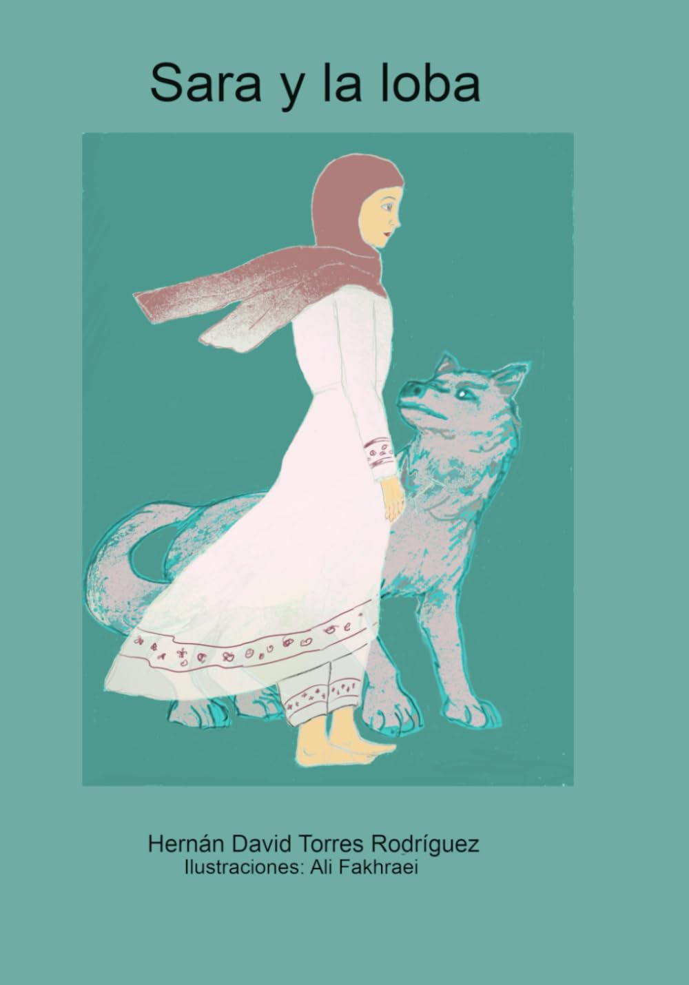 Sara y la Loba (Spanish Edition) (Independently published)
Sara y la Loba (Spanish Edition) (Independently published)