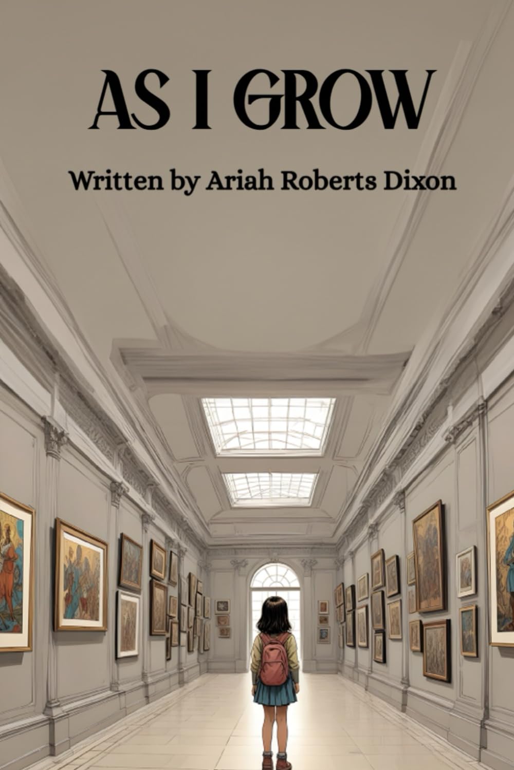 AS I GROW (Independently published)
AS I GROW (Independently published)