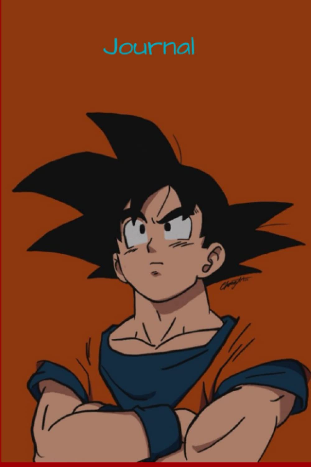 Journal: with a anime (Dragon ballz) cover Goku the Legend (Independently published)
Journal: with a anime (Dragon ballz) cover Goku the Legend (Independently published)