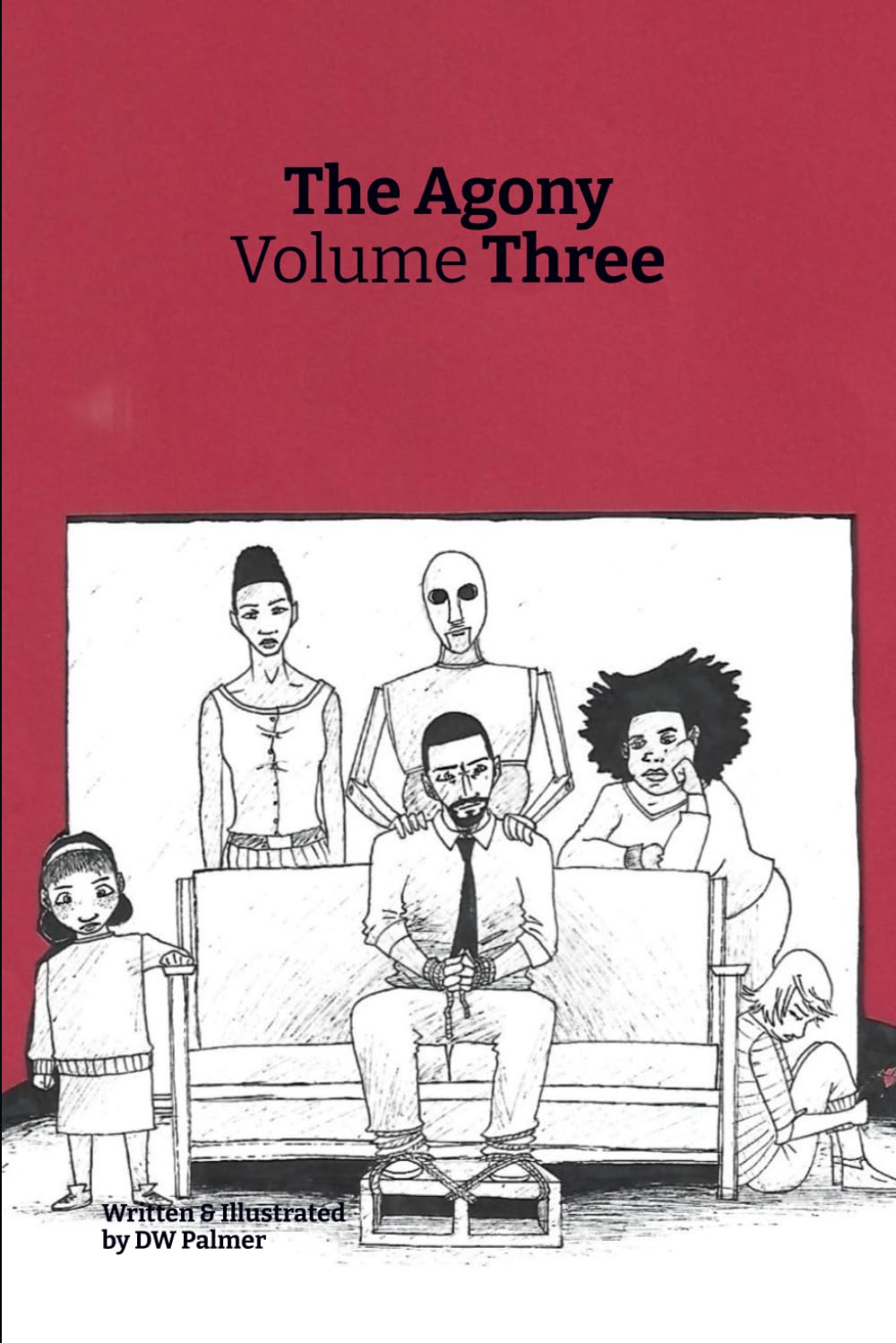 The Agony: Volume Three (Independently published)
The Agony: Volume Three (Independently published)