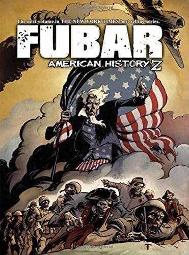 FUBAR: American History Z (FUBAR Press)
FUBAR: American History Z (FUBAR Press)