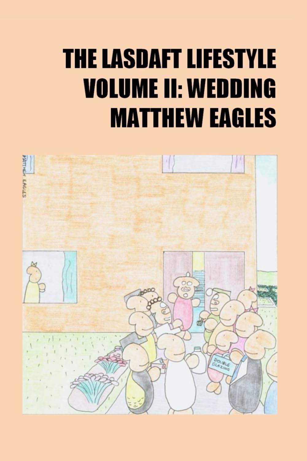 The Lasdaft Lifestyle Volume II: Wedding (Independently published)
The Lasdaft Lifestyle Volume II: Wedding (Independently published)