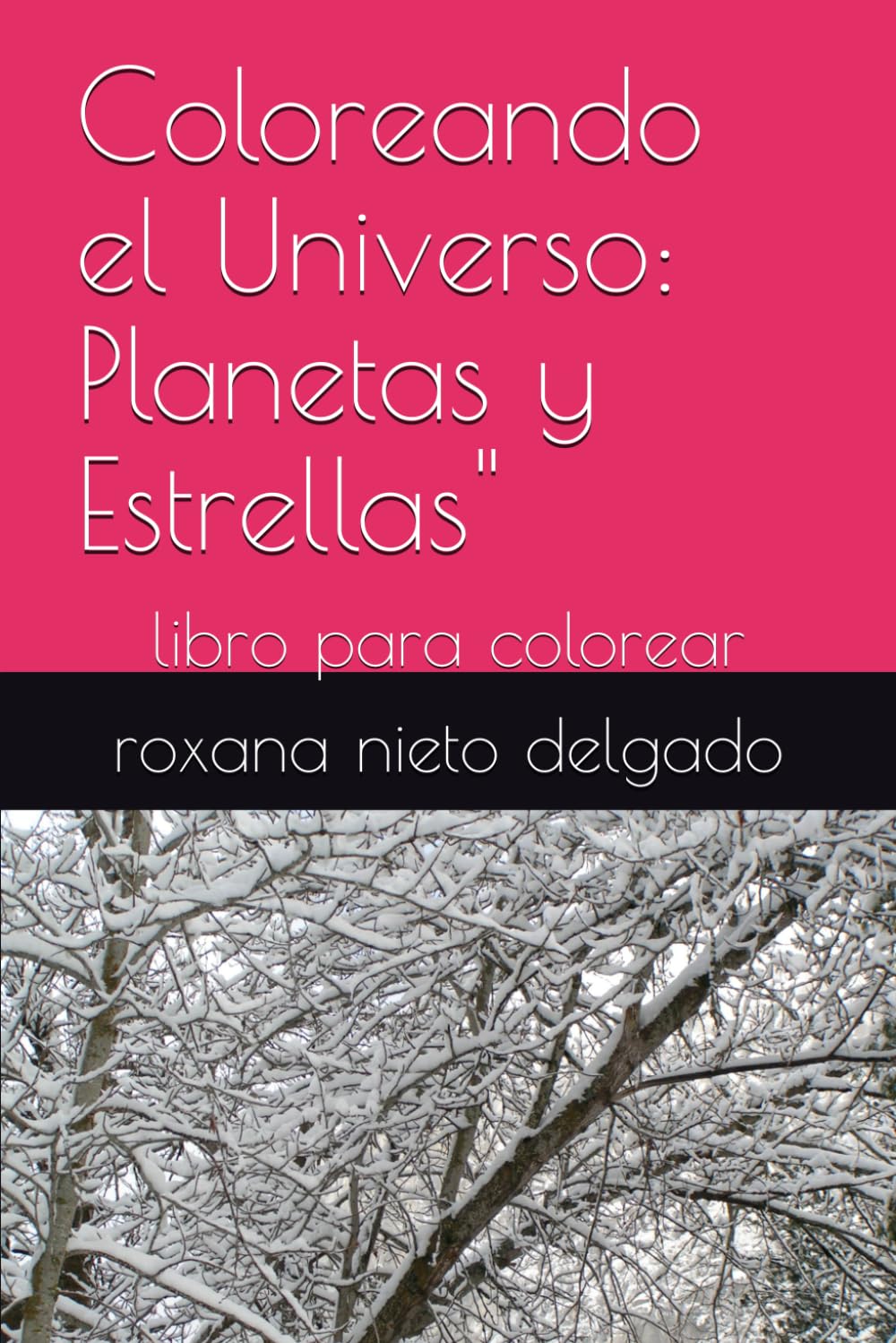 coloreando el unvierso: planetas y estrellas: libro para colorear (Spanish Edition) (Independently published)
coloreando el unvierso: planetas y estrellas: libro para colorear (Spanish Edition) (Independently published)