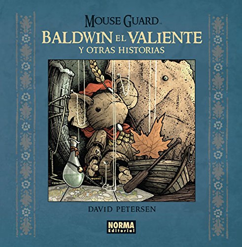 Mouse Guard:: Baldwin el valiente y otras historias (NORMA EDITORIAL, S.A.)
Mouse Guard:: Baldwin el valiente y otras historias (NORMA EDITORIAL, S.A.)