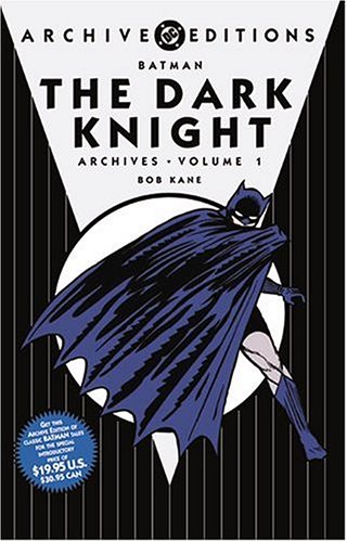 Batman: The Dark Knight Archives, Vol. 1 (DC Archives Edition) (DC Comics)
Batman: The Dark Knight Archives, Vol. 1 (DC Archives Edition) (DC Comics)