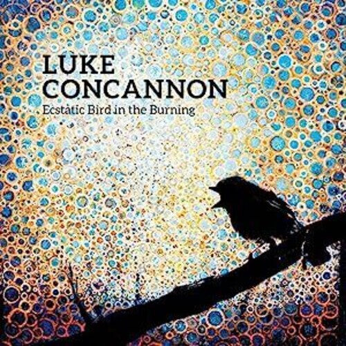Виниловая пластинка Concannon, Luke: Ecstatic Bird In The Burning
Виниловая пластинка Concannon, Luke: Ecstatic Bird In The Burning