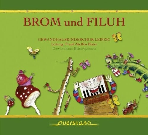 CD диск Gewandhauskinderchor Leipzig / Various: Brom und Filuh
CD диск Gewandhauskinderchor Leipzig / Various: Brom und Filuh