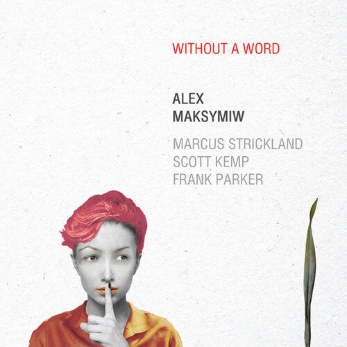 CD диск Maksymiw, Alex: Without a Word
CD диск Maksymiw, Alex: Without a Word