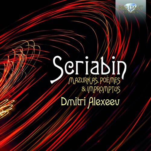 CD диск Scriabin / Alexeev: Mazurkas Poemes & Impromtus
CD диск Scriabin / Alexeev: Mazurkas Poemes & Impromtus