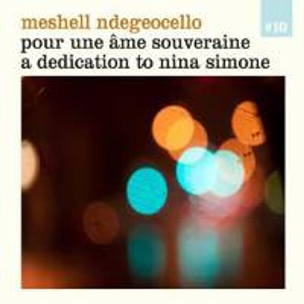 Диск CD Pour Une Âme Souveraine: A Dedication to Nina Simone - Meshell Ndegeocello
Диск CD Pour Une Âme Souveraine: A Dedication to Nina Simone - Meshell Ndegeocello