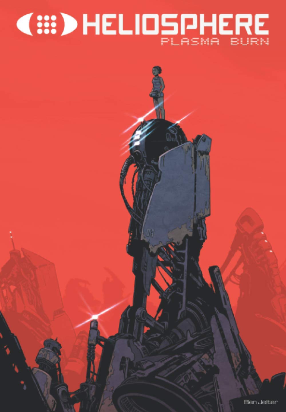 Heliosphere: Plasma Burn (Independently published)
Heliosphere: Plasma Burn (Independently published)