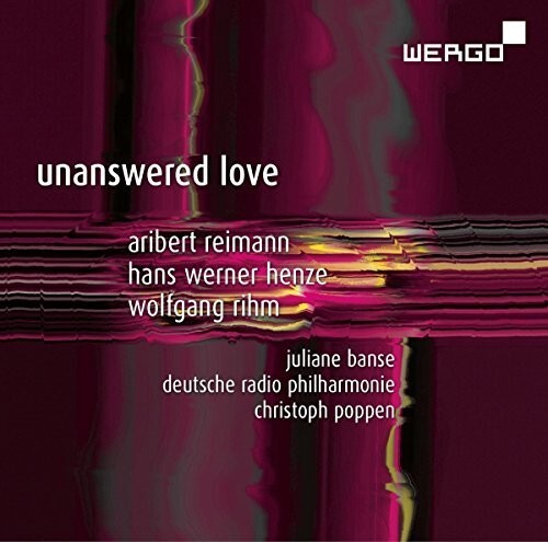 CD диск Henze / Reimann / Rihm / Banse / Poppen: Unanswered Love
CD диск Henze / Reimann / Rihm / Banse / Poppen: Unanswered Love