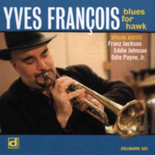 CD диск Francois, Yves: Blues for Hawk 
CD диск Francois, Yves: Blues for Hawk