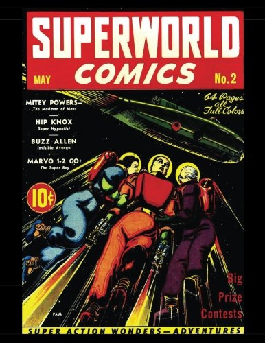 Superworld Comics #2: Super Action Wonders - Adventures! 1940 (CreateSpace Independent Publishing Platform)
Superworld Comics #2: Super Action Wonders - Adventures! 1940 (CreateSpace Independent Publishing Platform)
