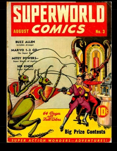 Superworld Comics #3: Super Action Wonders - Adventures! 1940 (CreateSpace Independent Publishing Platform)
Superworld Comics #3: Super Action Wonders - Adventures! 1940 (CreateSpace Independent Publishing Platform)