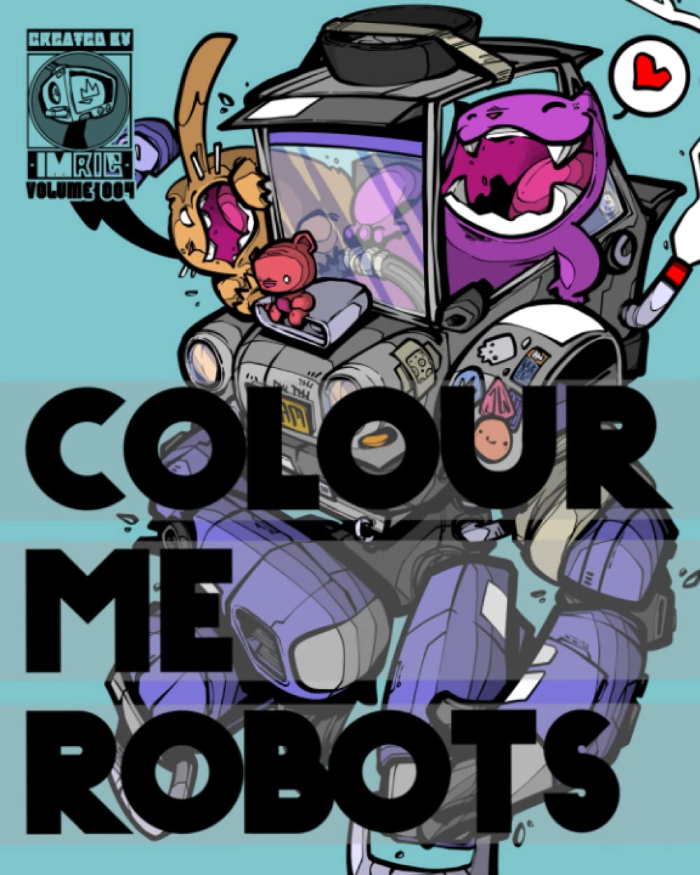 Colour me Robots: Volume 4 (Independently published)
Colour me Robots: Volume 4 (Independently published)