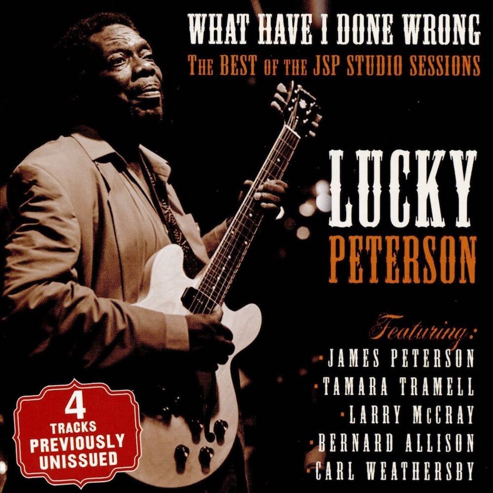 Диск CD What Have I Done Wrong: The Best Of The JSP Studio Sessions - Lucky Peterson
Диск CD What Have I Done Wrong: The Best Of The JSP Studio Sessions - Lucky Peterson