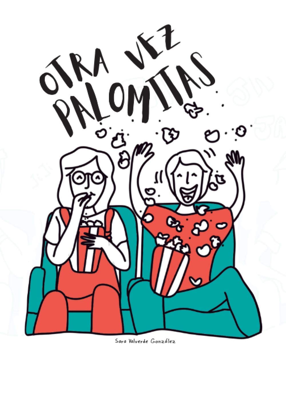 OTRA VEZ PALOMITAS (Spanish Edition) (Independently published)
OTRA VEZ PALOMITAS (Spanish Edition) (Independently published)