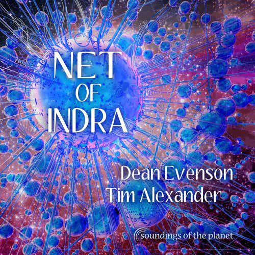 CD диск Dean Evenson & Tim Alexander: Net of Indra
CD диск Dean Evenson & Tim Alexander: Net of Indra