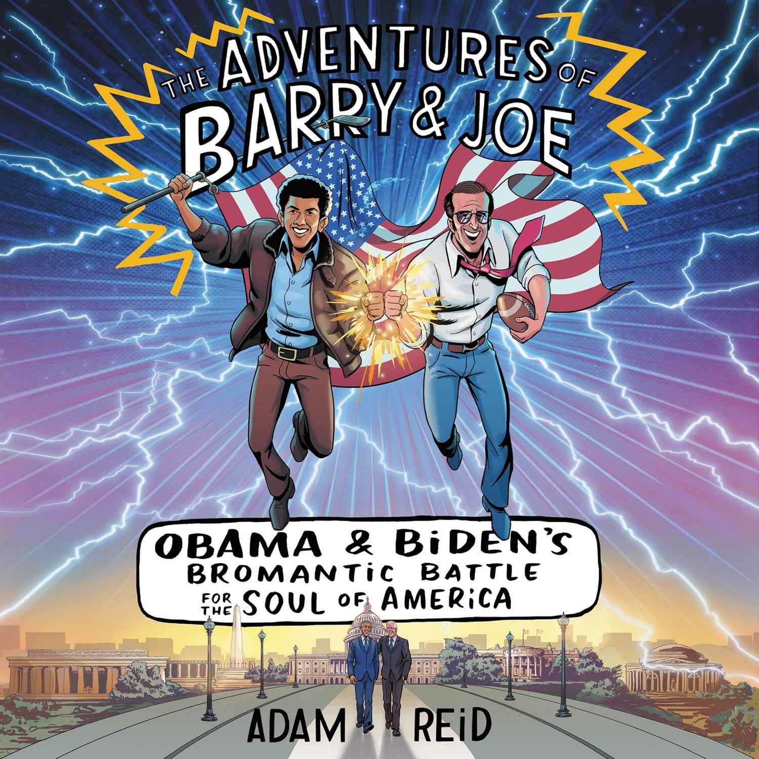 The Adventures of Barry & Joe: Obama and Biden's Bromantic Battle for the Soul of America (HarperCollins)
The Adventures of Barry & Joe: Obama and Biden's Bromantic Battle for the Soul of America (HarperCollins)