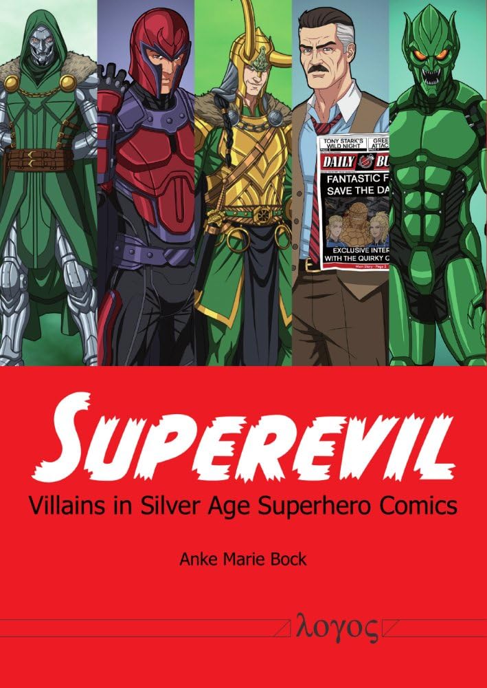 Superevil: Villains in Silver Age Superhero Comics (Logos Verlag Berlin)
Superevil: Villains in Silver Age Superhero Comics (Logos Verlag Berlin)