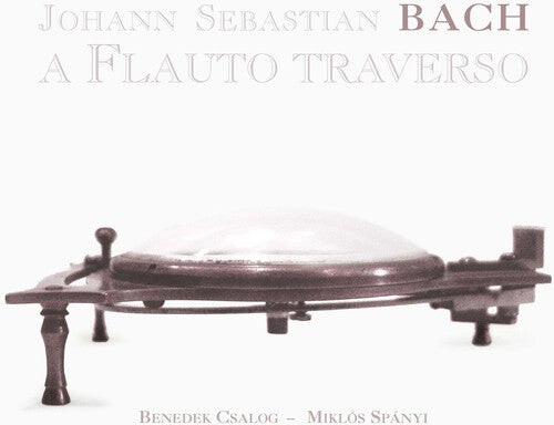 CD диск Bach / Csalog / Sponyi: Four Authentic Flute Sonatas 
CD диск Bach / Csalog / Sponyi: Four Authentic Flute Sonatas