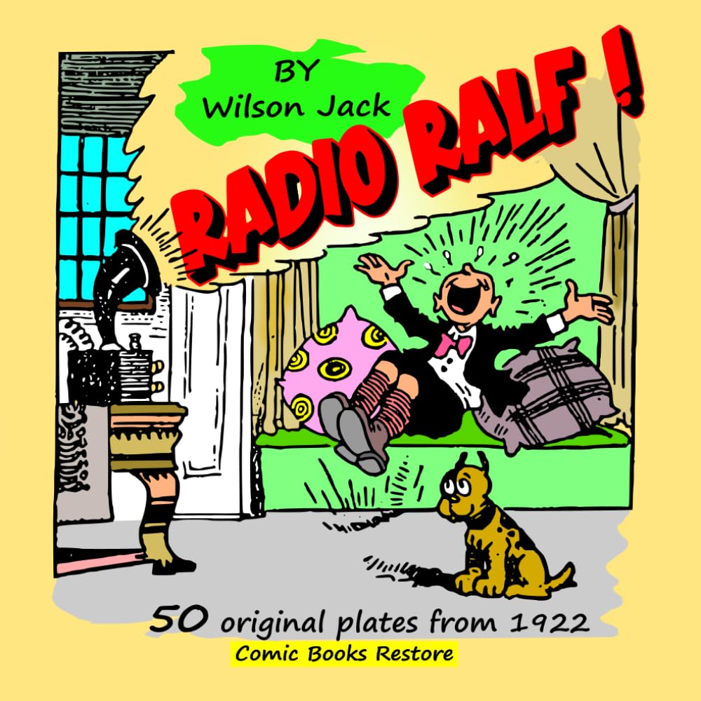 Radio Ralf! from comics golden age.: 50 original plates from 1922 (Independently published)
Radio Ralf! from comics golden age.: 50 original plates from 1922 (Independently published)
