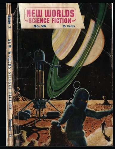 New Worlds Vol. 9 #25: Golden Age Pulp Science Fiction Magazine 1954 (CreateSpace Independent Publishing Platform)
New Worlds Vol. 9 #25: Golden Age Pulp Science Fiction Magazine 1954 (CreateSpace Independent Publishing Platform)
