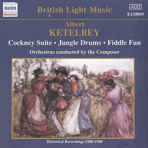 CD диск Ketelbey, Albert: Cockney Ste/Gallantry/Musical Jigsaw/&
CD диск Ketelbey, Albert: Cockney Ste/Gallantry/Musical Jigsaw/&