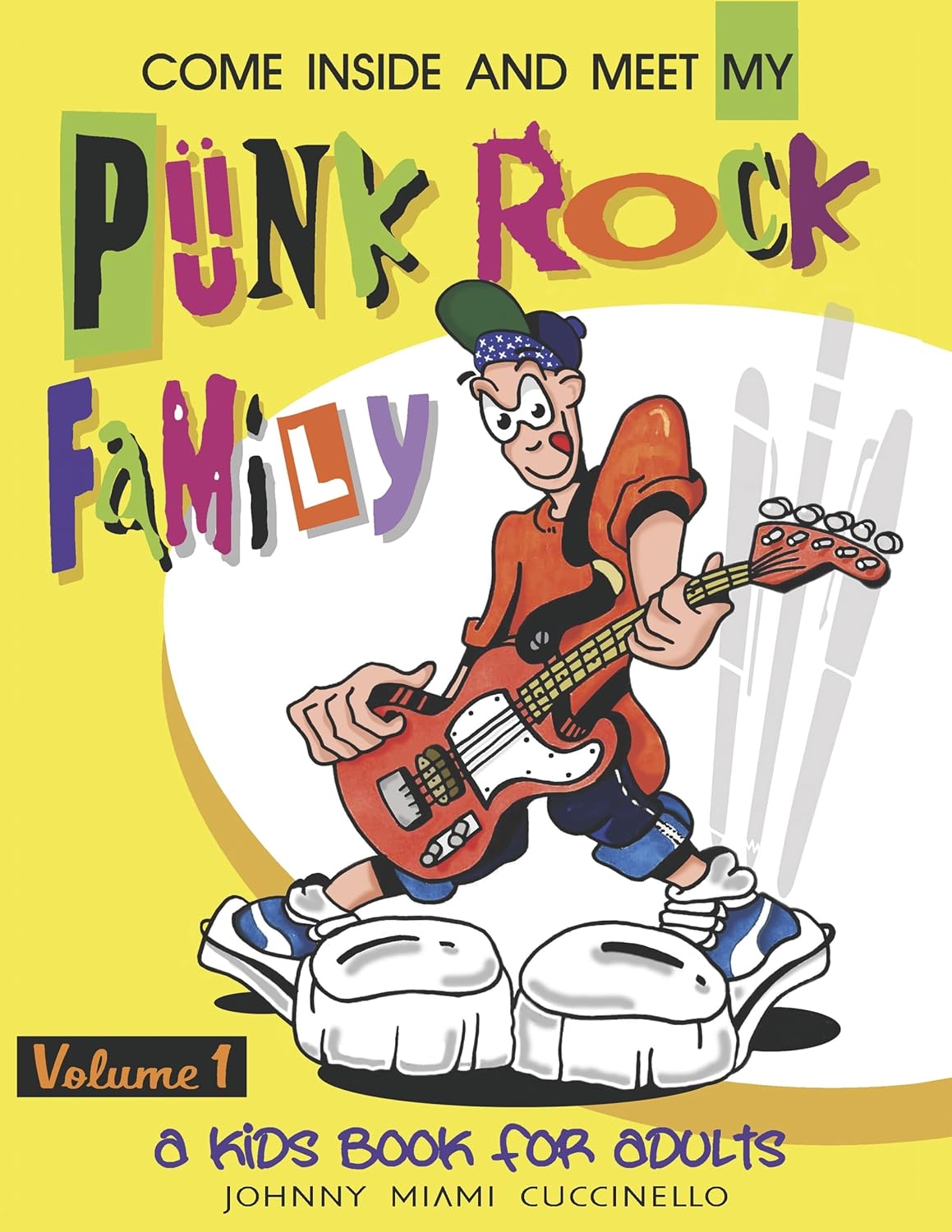 Punk Rock Family: Volume 1 (BookBaby)
Punk Rock Family: Volume 1 (BookBaby)
