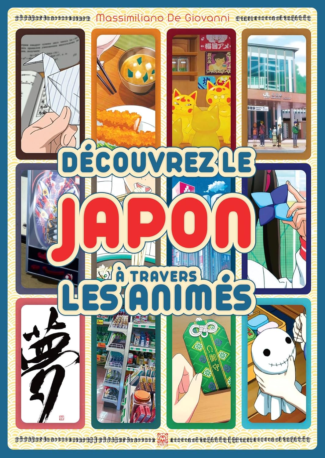 Au Japon avec les anime ! (YNNIS)
Au Japon avec les anime ! (YNNIS)