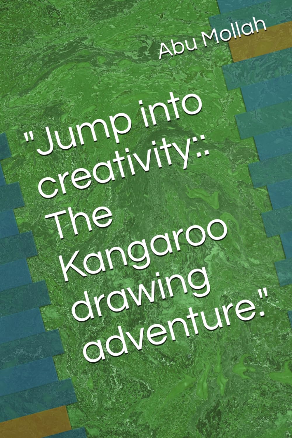 "Jump into creativity:: The Kangaroo drawing adventure." (Independently published)
"Jump into creativity:: The Kangaroo drawing adventure." (Independently published)