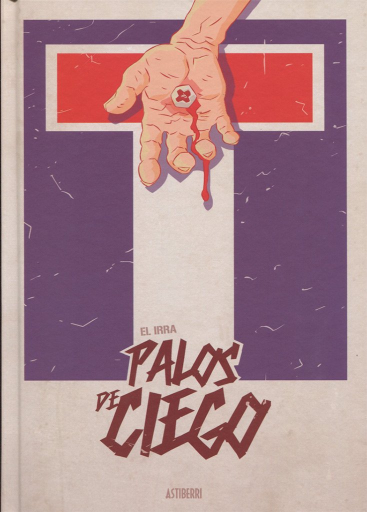 Palos de ciego (ASTIBERRI EDICIONES)
Palos de ciego (ASTIBERRI EDICIONES)