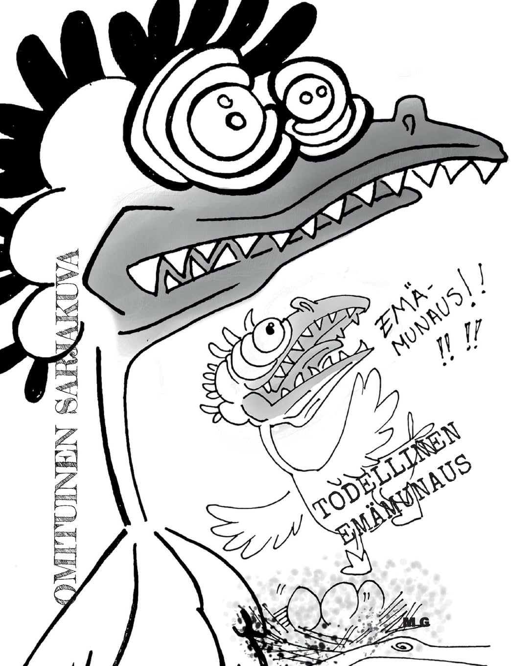 Omituinen Sarjakuva: Todellinen Emämunaus (Finnish Edition) (Bod - Books on Demand)
Omituinen Sarjakuva: Todellinen Emämunaus (Finnish Edition) (Bod - Books on Demand)