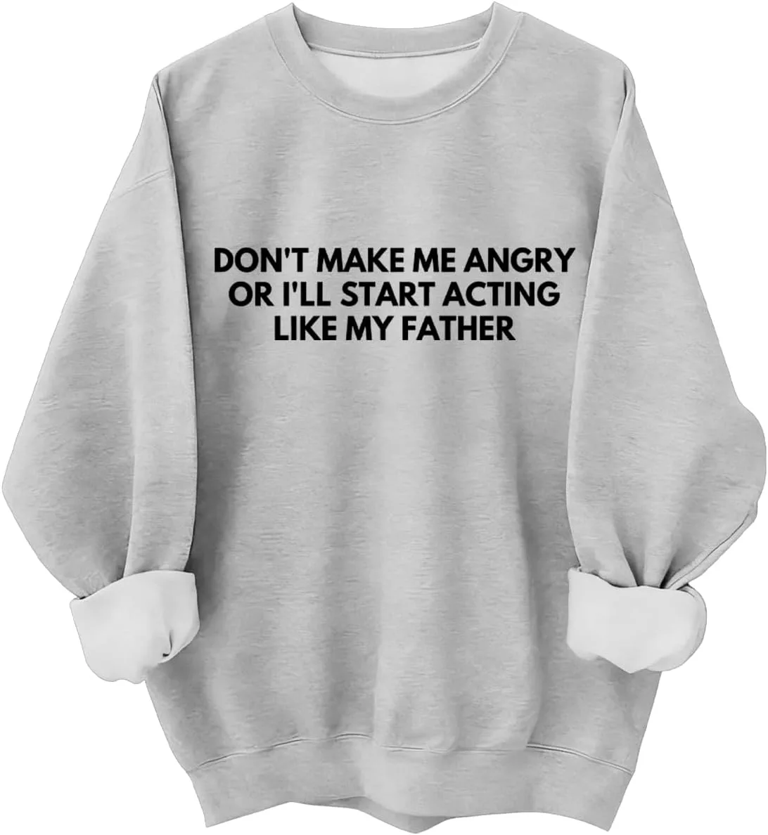 Толстовка Don't Make Me Angry Or I'll Start Acting Like My Father Kzggs
Толстовка Don't Make Me Angry Or I'll Start Acting Like My Father Kzggs