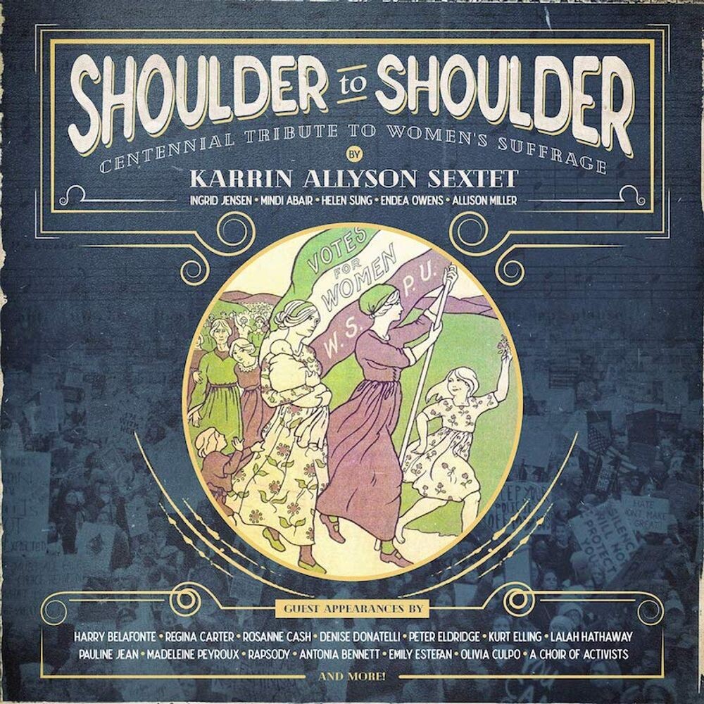 Диск CD Shoulder To Shoulder: Centennial Tribute to Womens Suffrage - Karrin Allyson
Диск CD Shoulder To Shoulder: Centennial Tribute to Womens Suffrage - Karrin Allyson