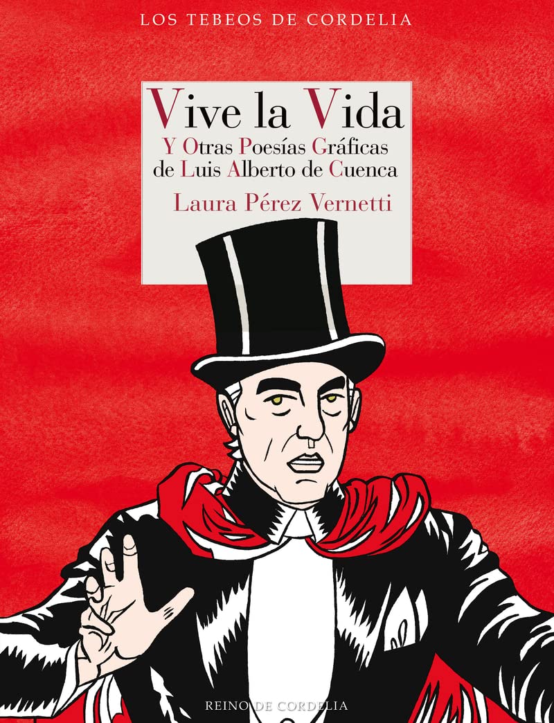 Vive la vida: Y otras poesías gráficas de Luis Alberto de Cuenca (REINO DE CORDELIA S.L.)
Vive la vida: Y otras poesías gráficas de Luis Alberto de Cuenca (REINO DE CORDELIA S.L.)