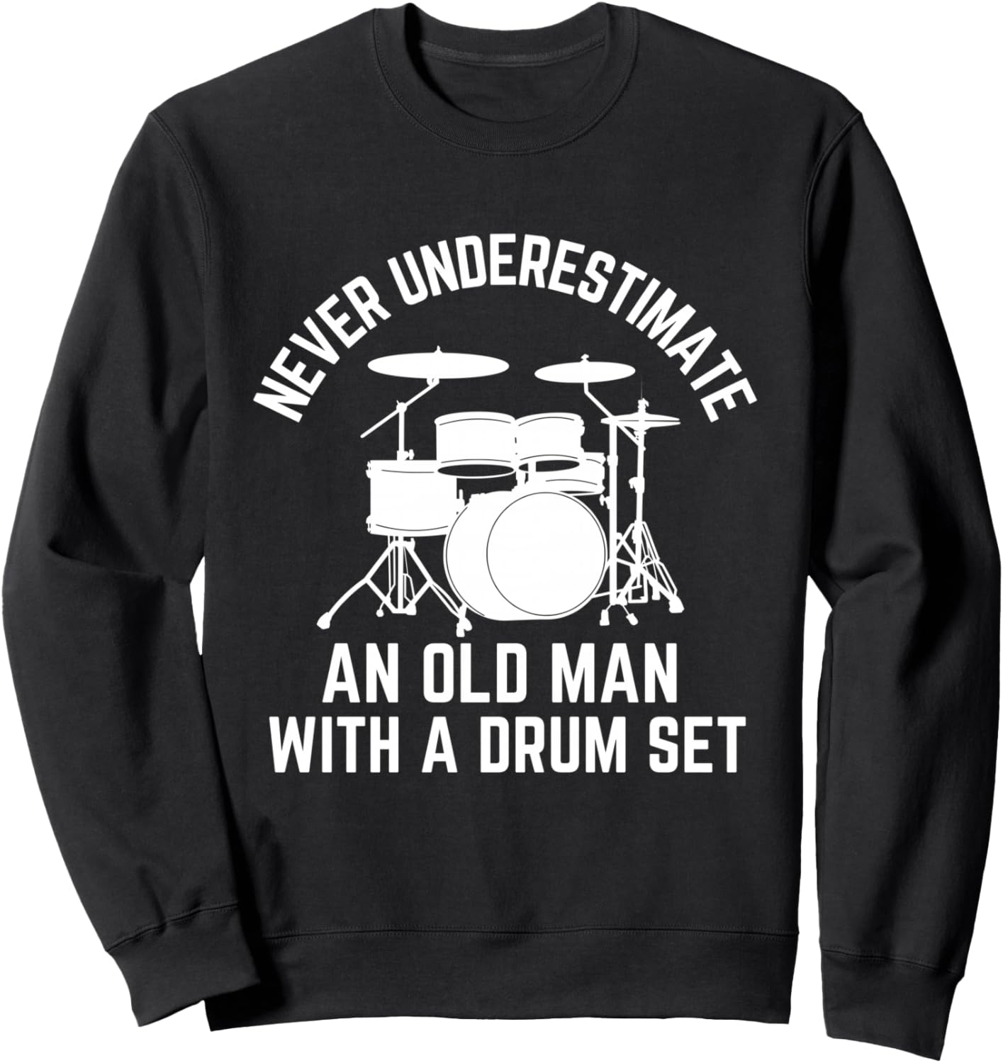 Никогда не недооценивайте старика с барабанной установкой (толстовка) Never Underestimate An Old Man With A Drum Set, черный
Никогда не недооценивайте старика с барабанной установкой (толстовка) Never Underestimate An Old Man With A Drum Set, черный