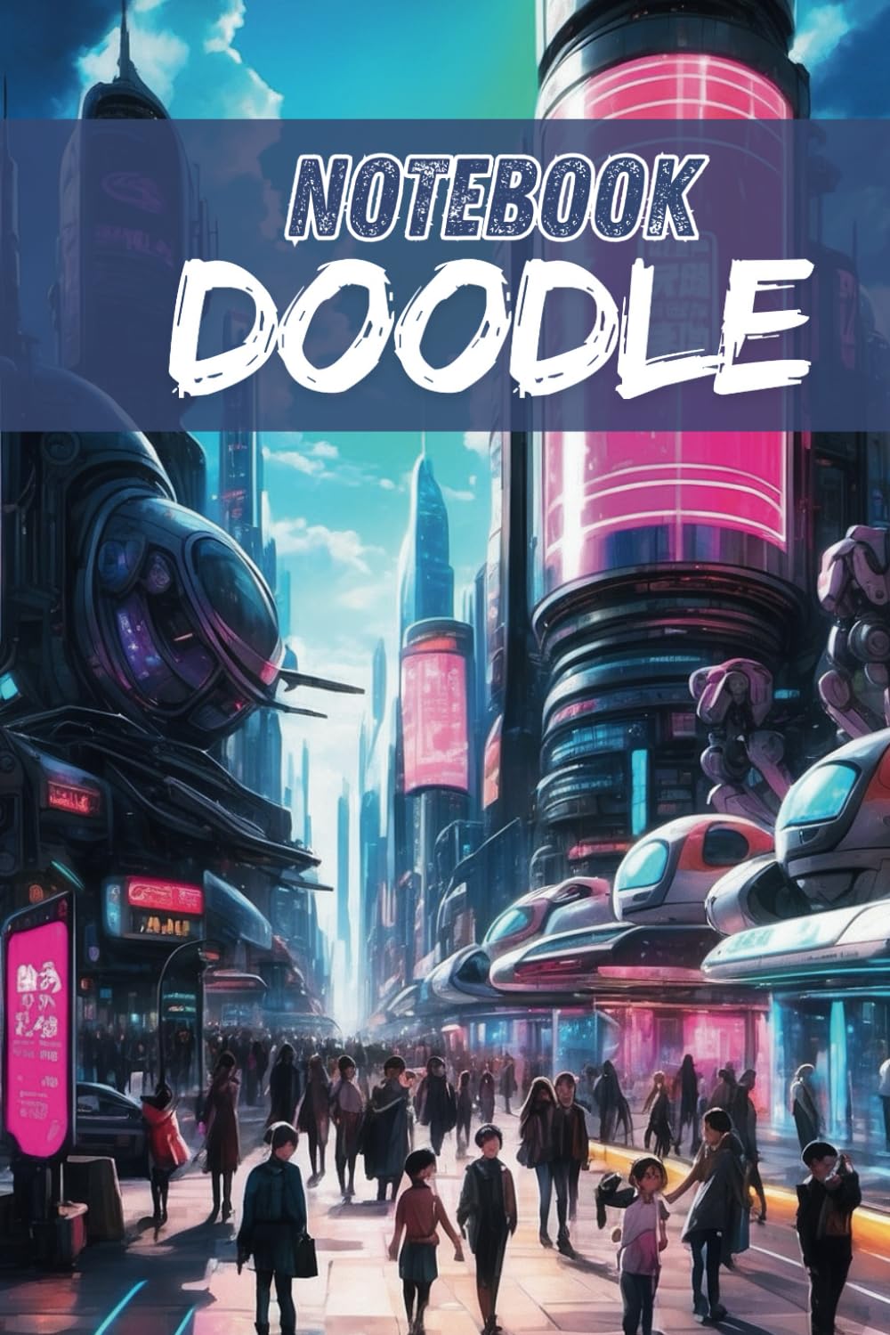 Quantum Sketches: The Cyber Sci-Fi Notebook & Doodle Pad (Independently published)
Quantum Sketches: The Cyber Sci-Fi Notebook & Doodle Pad (Independently published)