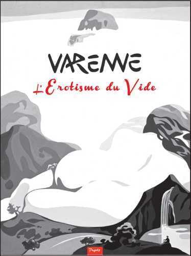 L'érotisme du vide - Varenne 2011-2013 (BLUE LOTUS)
L'érotisme du vide - Varenne 2011-2013 (BLUE LOTUS)