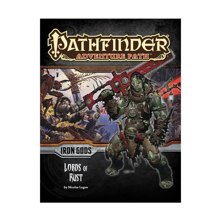 #86 "Iron Gods #2 - Lords of Rust", Pathfinder Roleplaying Game (1st Edition) - Adventure Path #061 - #090, мягкая обложка
#86 "Iron Gods #2 - Lords of Rust", Pathfinder Roleplaying Game (1st Edition) - Adventure Path #061 - #090, мягкая обложка