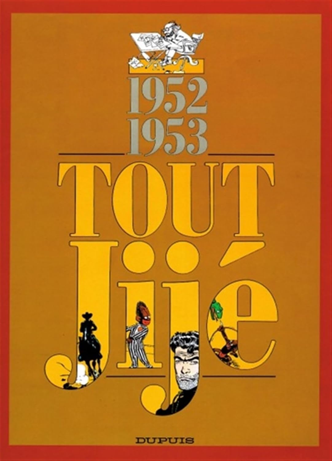 Tout Jijé - Tome 2 - 1952-1953 (DUPUIS)
Tout Jijé - Tome 2 - 1952-1953 (DUPUIS)