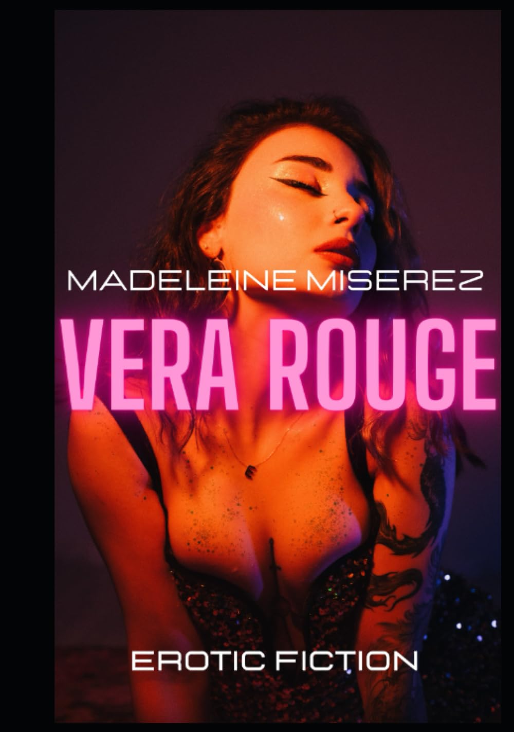 VERA ROUGE: Erotic fiction (Independently published)
VERA ROUGE: Erotic fiction (Independently published)