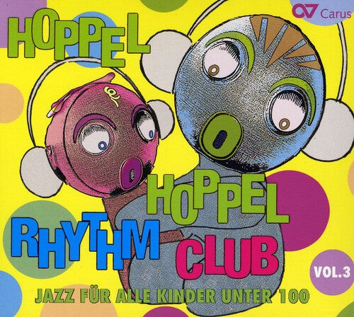 CD диск Lehel, Peter / Schindler, Peter: Hoppel Hoppel Rhythm Club, Vol. 3: Jazz For Kids
CD диск Lehel, Peter / Schindler, Peter: Hoppel Hoppel Rhythm Club, Vol. 3: Jazz For Kids