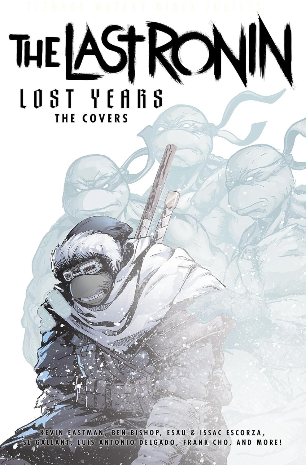 Teenage Mutant Ninja Turtles: The Last Ronin Lost Years--The Covers (IDW Publishing)
Teenage Mutant Ninja Turtles: The Last Ronin Lost Years--The Covers (IDW Publishing)