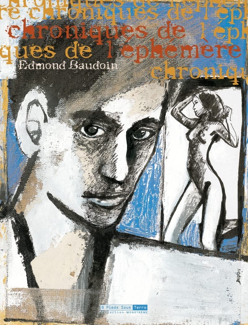 Chroniques de l'éphémère (SIX PIEDS TERRE)
Chroniques de l'éphémère (SIX PIEDS TERRE)